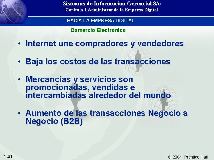 Sistemas de Información Gerencial 8/e Capítulo 1 Administrando la Empresa Digital HACIA LA EMPRESA