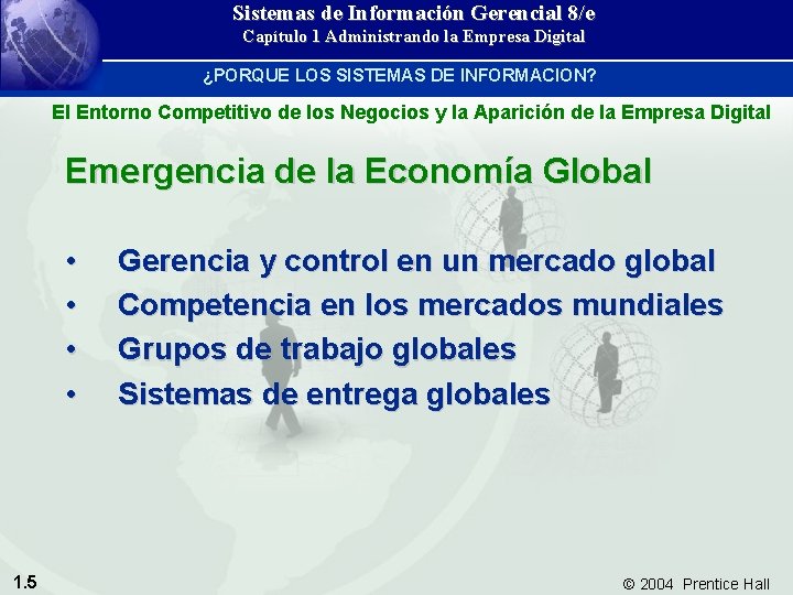 Sistemas de Información Gerencial 8/e Capítulo 1 Administrando la Empresa Digital ¿PORQUE LOS SISTEMAS