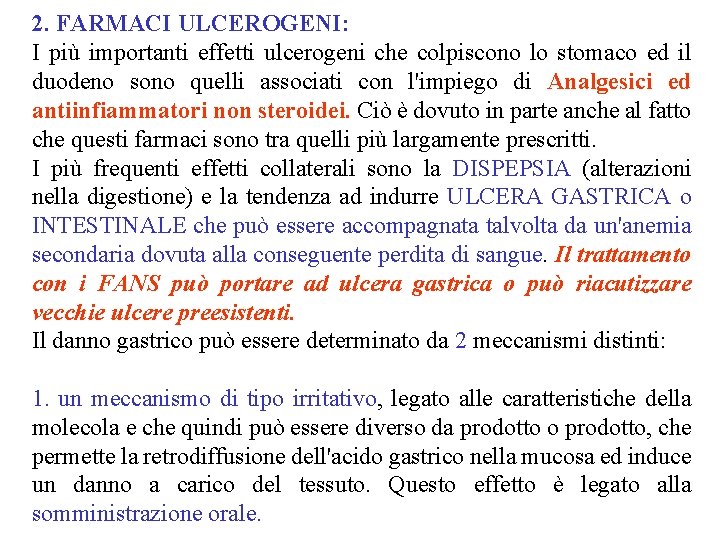 2. FARMACI ULCEROGENI: I più importanti effetti ulcerogeni che colpiscono lo stomaco ed il