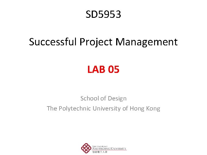 SD 5953: Successful Project Management – LAB 05 SD 5953 Successful Project Management LAB