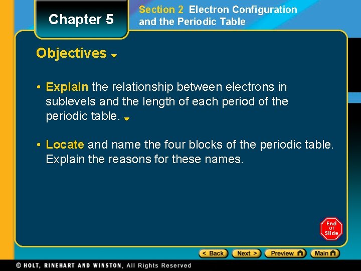 Chapter 5 Section 2 Electron Configuration and the Periodic Table Objectives • Explain the Chapter 5 Section 2 Electron Configuration and the Periodic Table Objectives • Explain the