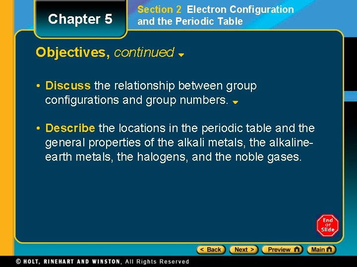Chapter 5 Section 2 Electron Configuration and the Periodic Table Objectives, continued • Discuss Chapter 5 Section 2 Electron Configuration and the Periodic Table Objectives, continued • Discuss