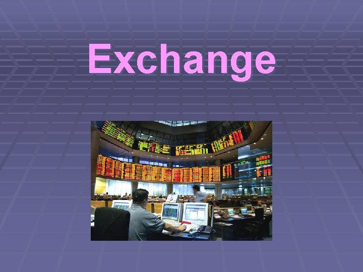 Exchange 