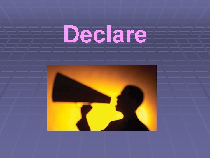 Declare 
