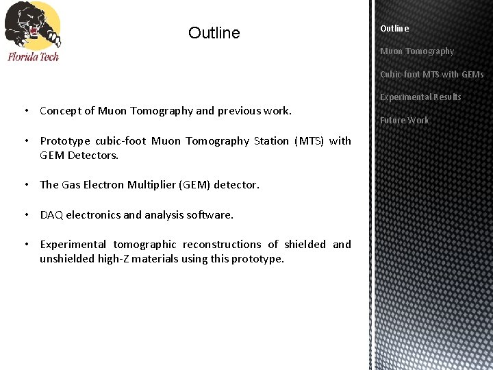 Outline Muon Tomography Cubic-foot MTS with GEMs Experimental Results • Concept of Muon Tomography