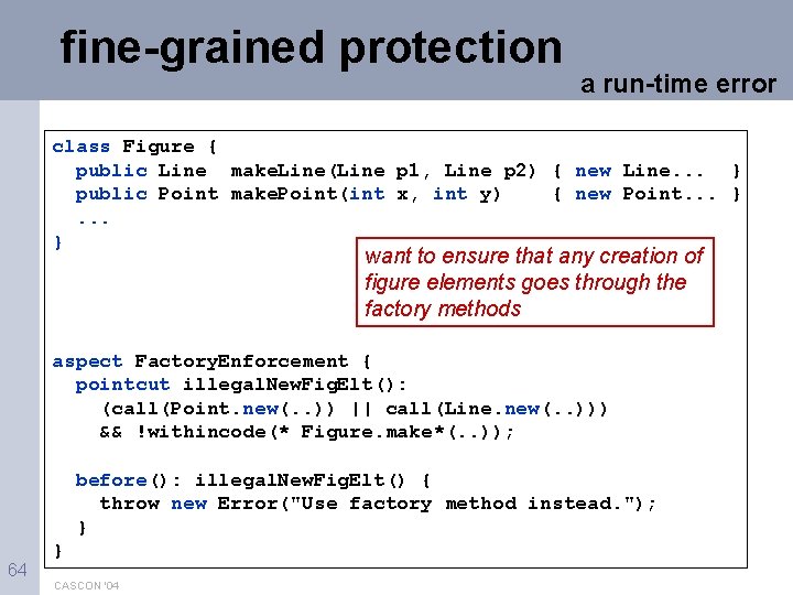 fine-grained protection a run-time error class Figure { public Line make. Line(Line p 1,