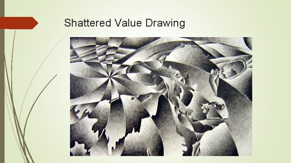 Shattered Value Drawing 