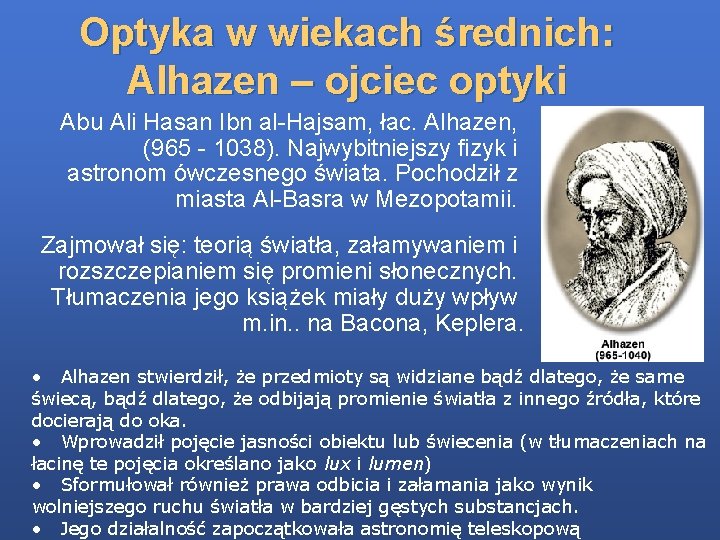 Optyka w wiekach średnich: Alhazen – ojciec optyki Abu Ali Hasan Ibn al-Hajsam, łac.