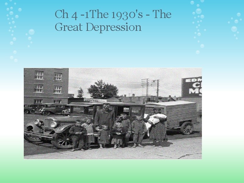 Ch 4 -1 The 1930's - The Great Depression 