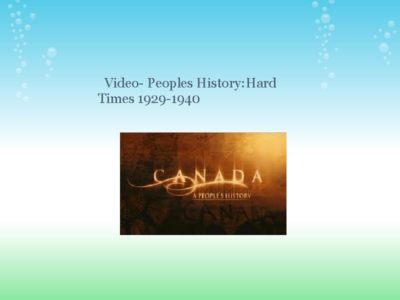 Video- Peoples History: Hard Times 1929 -1940 