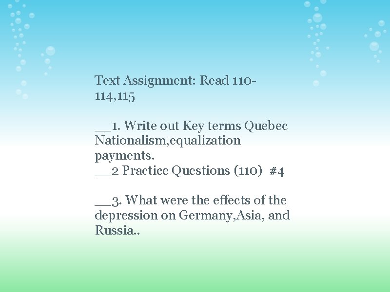 Text Assignment: Read 110114, 115 __1. Write out Key terms Quebec Nationalism, equalization payments.