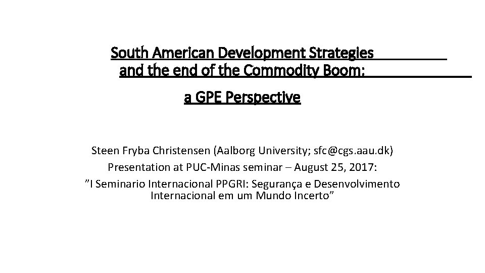 South American Development Strategies and the end of the Commodity Boom: a GPE Perspective