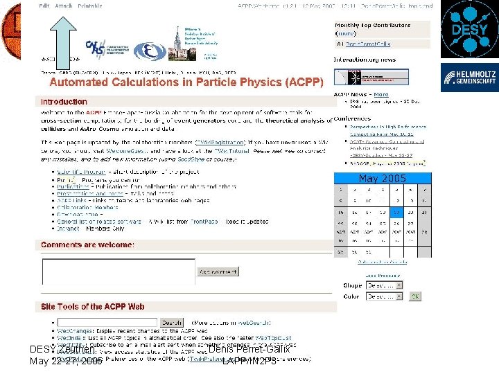 DESY, Zeuthen May 22 -27, 2005 Denis Perret-Gallix LAPP/IN 2 P 3 