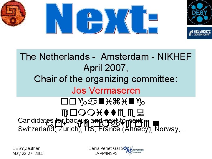 The Netherlands - Amsterdam - NIKHEF Amsterdam - Nihkef April 2007, Chair. April of