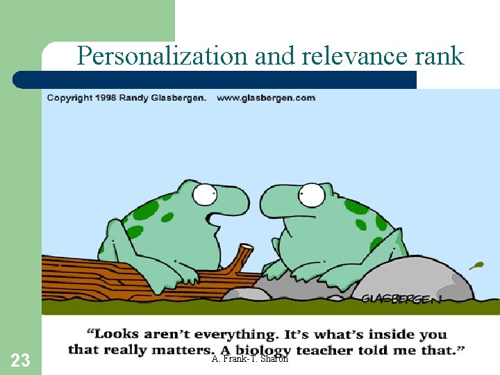 Personalization and relevance rank 23 A. Frank-T. Sharon 