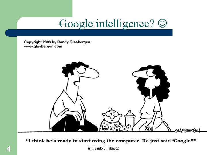 Google intelligence? 4 A. Frank-T. Sharon 