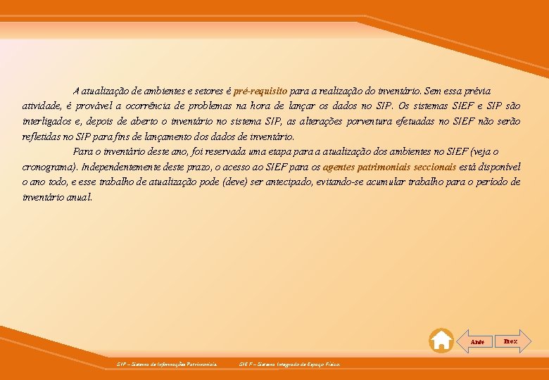 A atualização de ambientes e setores é pré-requisito para a realização do inventário. Sem