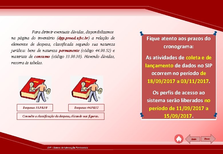 Para dirimir eventuais dúvidas, disponibilizamos na página do inventário (dgp. proad. ufsc. br) a