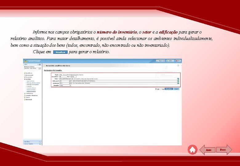 Informe nos campos obrigatórios o número do inventário, o setor e a edificação para