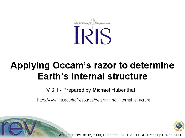 Applying Occam’s razor to determine Earth’s internal structure V 3. 1 - Prepared by