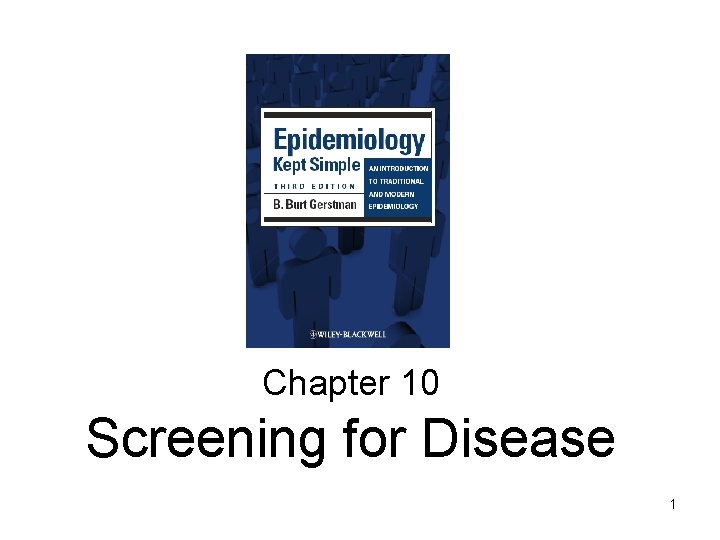 Chapter 10 Screening for Disease 1 