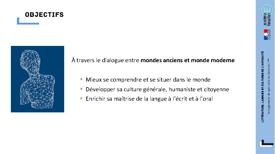 À travers le dialogue entre mondes anciens et monde moderne § Mieux se comprendre