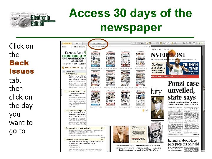 Access 30 days of the newspaper Click on the Back Issues tab, then click