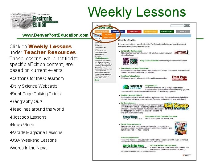 Weekly Lessons www. Denver. Post. Education. com Click on Weekly Lessons under Teacher Resources.