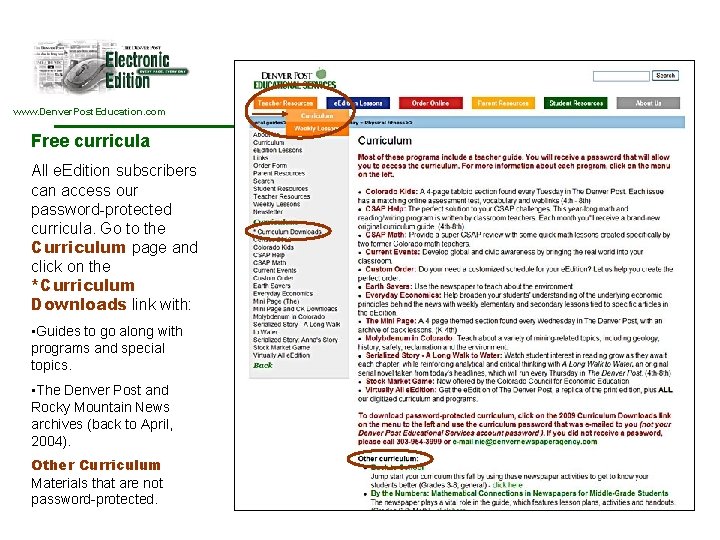www. Denver. Post. Education. com Free curricula All e. Edition subscribers can access our