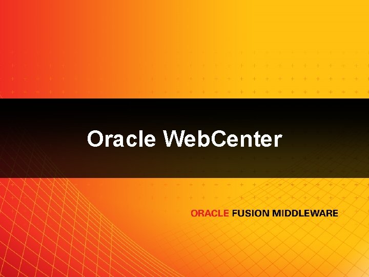 Oracle Web. Center 
