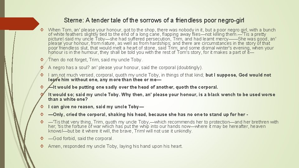 Sterne: A tender tale of the sorrows of a friendless poor negro-girl When Tom,