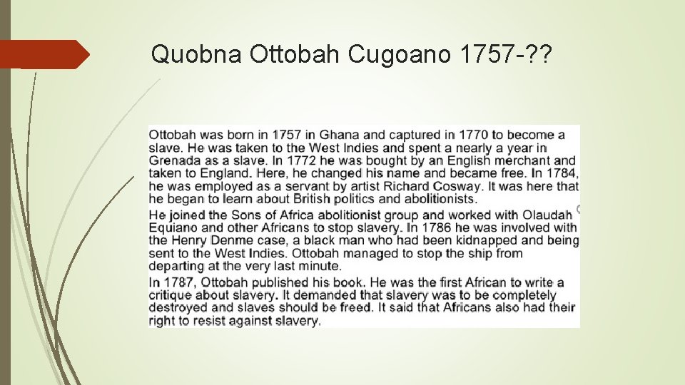 Quobna Ottobah Cugoano 1757 -? ? 