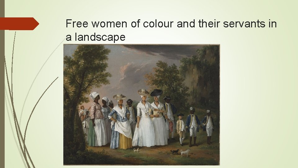 Free women of colour and their servants in a landscape 