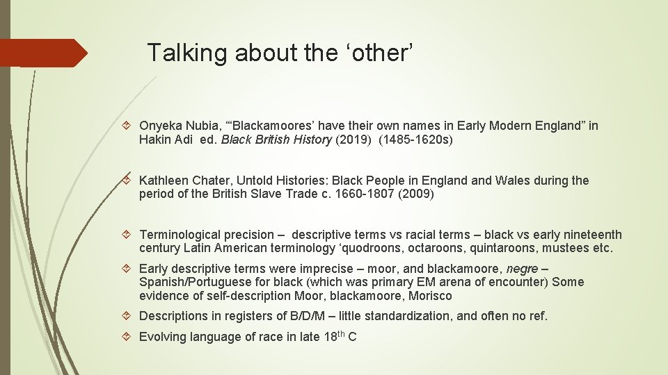 Talking about the ‘other’ Onyeka Nubia, “‘Blackamoores’ have their own names in Early Modern