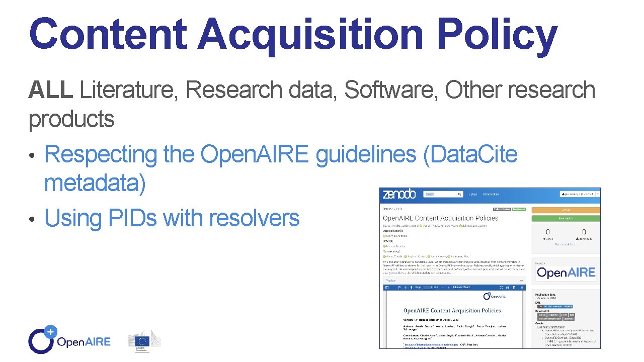 Content Acquisition Policy ALL Literature, Research data, Software, Other research products • Respecting the