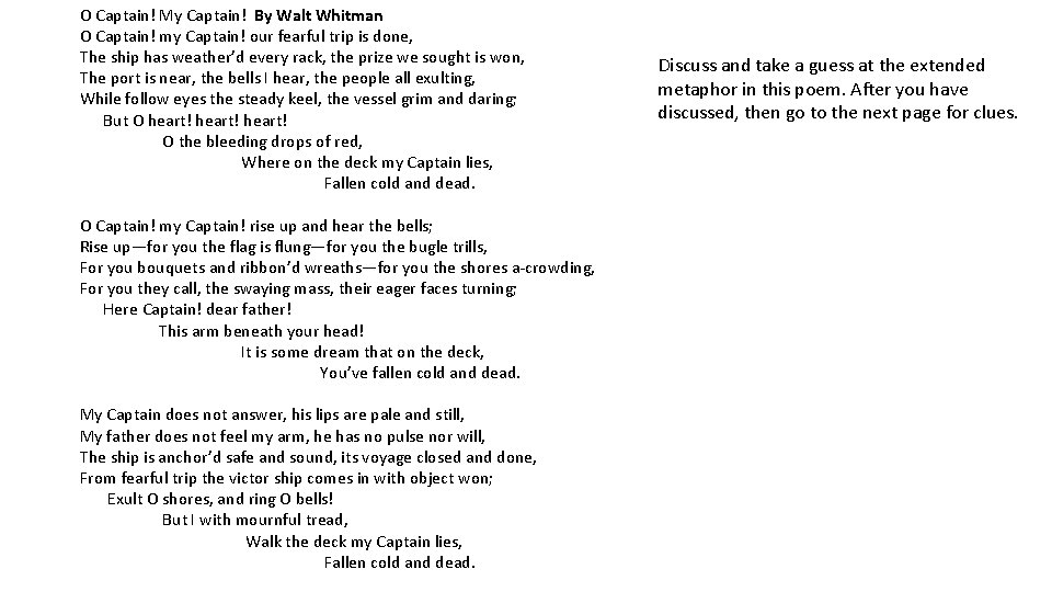 O Captain! My Captain! By Walt Whitman O Captain! my Captain! our fearful trip