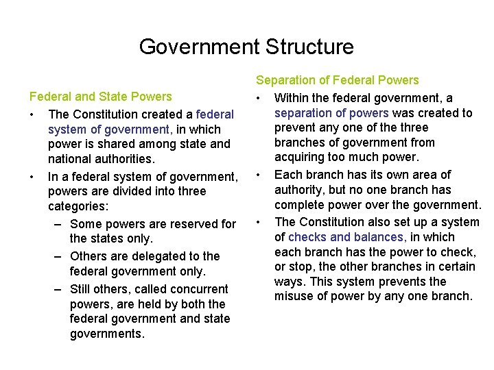 Government Structure Federal and State Powers • The Constitution created a federal system of