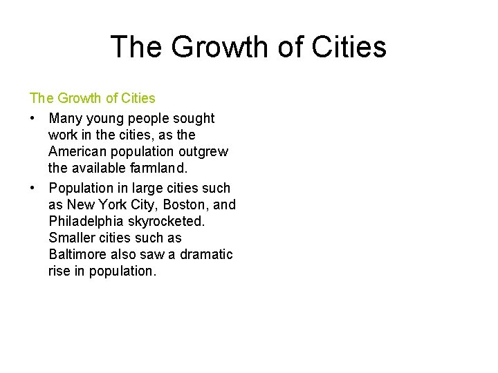 The Growth of Cities • Many young people sought work in the cities, as