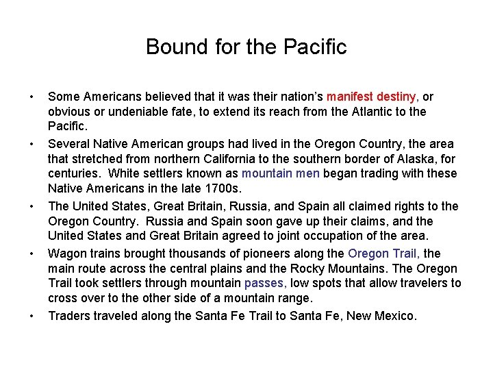 Bound for the Pacific • • • Some Americans believed that it was their