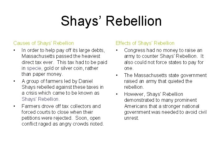 Shays’ Rebellion Causes of Shays’ Rebellion • In order to help pay off its