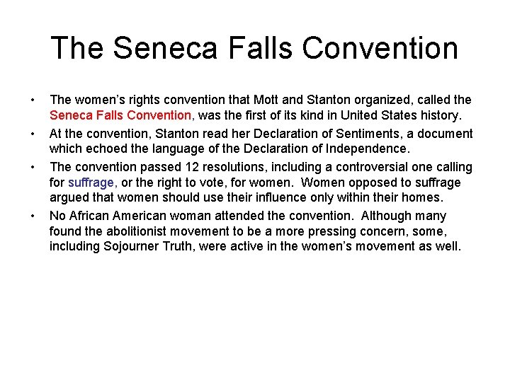 The Seneca Falls Convention • • The women’s rights convention that Mott and Stanton