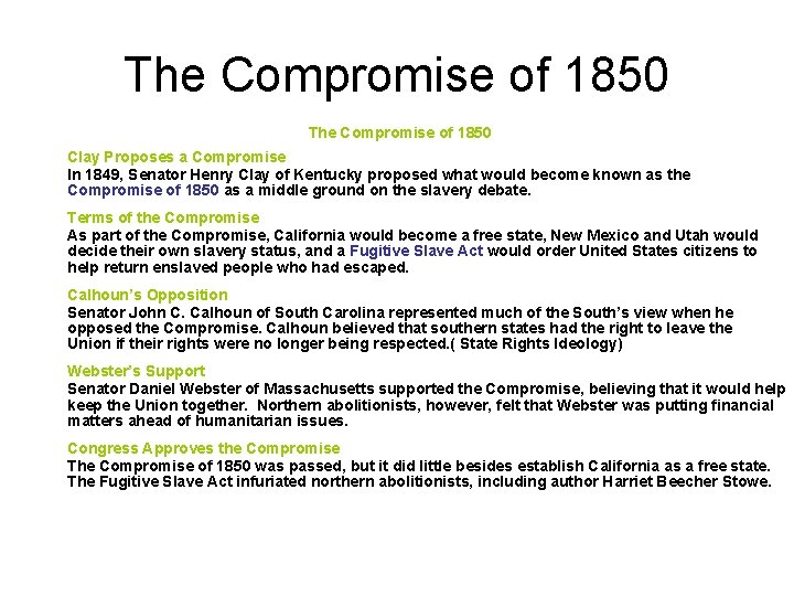 The Compromise of 1850 Clay Proposes a Compromise In 1849, Senator Henry Clay of