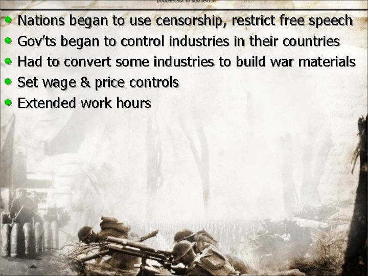  • Nations began to use censorship, restrict free speech • Gov’ts began to