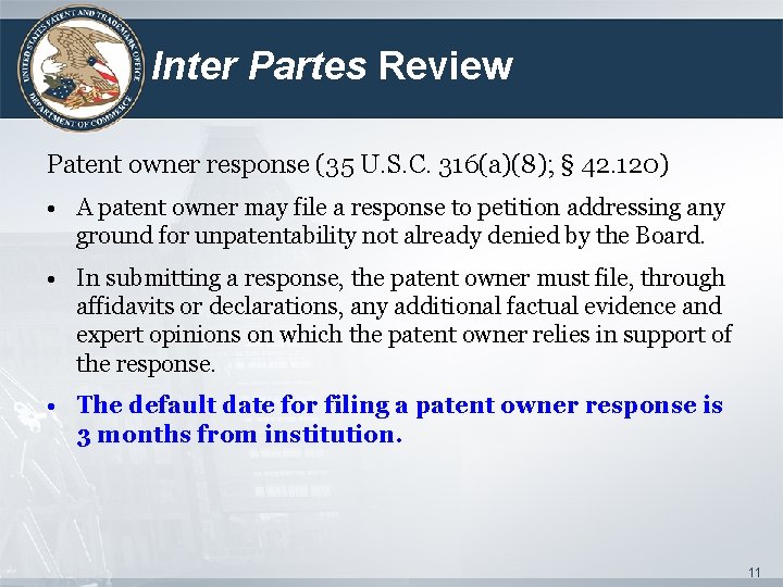 Inter Partes Review Patent owner response (35 U. S. C. 316(a)(8); § 42. 120)