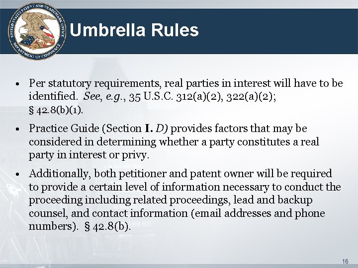 Umbrella Rules • Per statutory requirements, real parties in interest will have to be