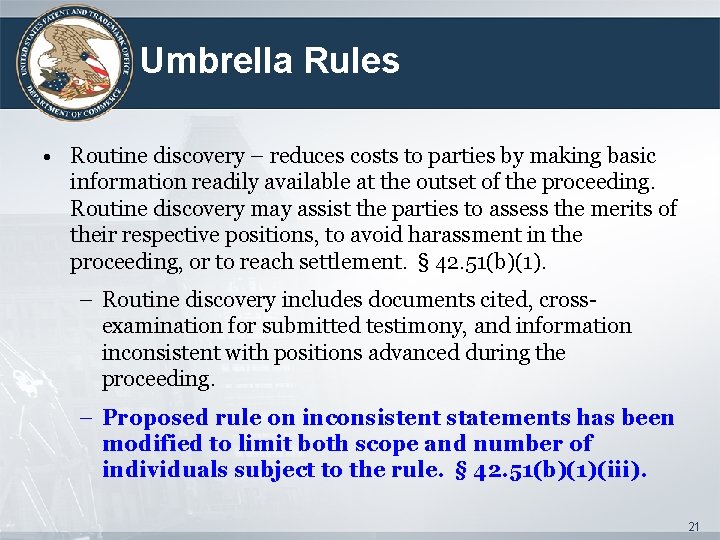 Umbrella Rules • Routine discovery – reduces costs to parties by making basic information