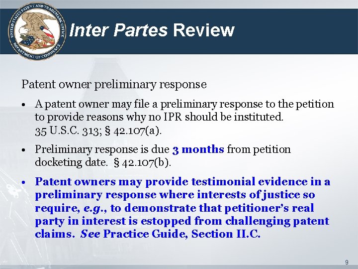 Inter Partes Review Patent owner preliminary response • A patent owner may file a