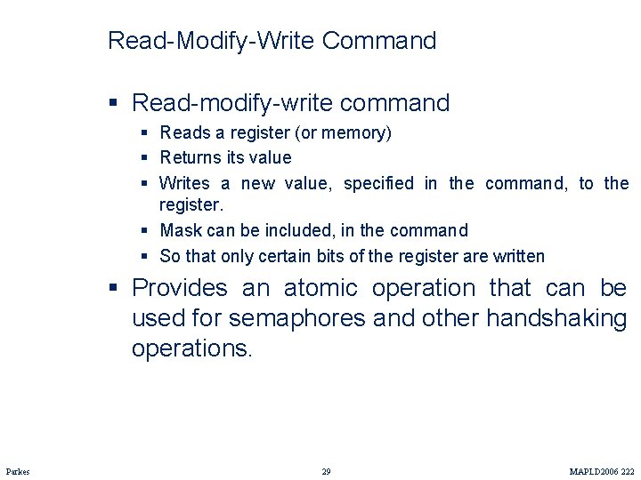 Read-Modify-Write Command § Read-modify-write command § Reads a register (or memory) § Returns its