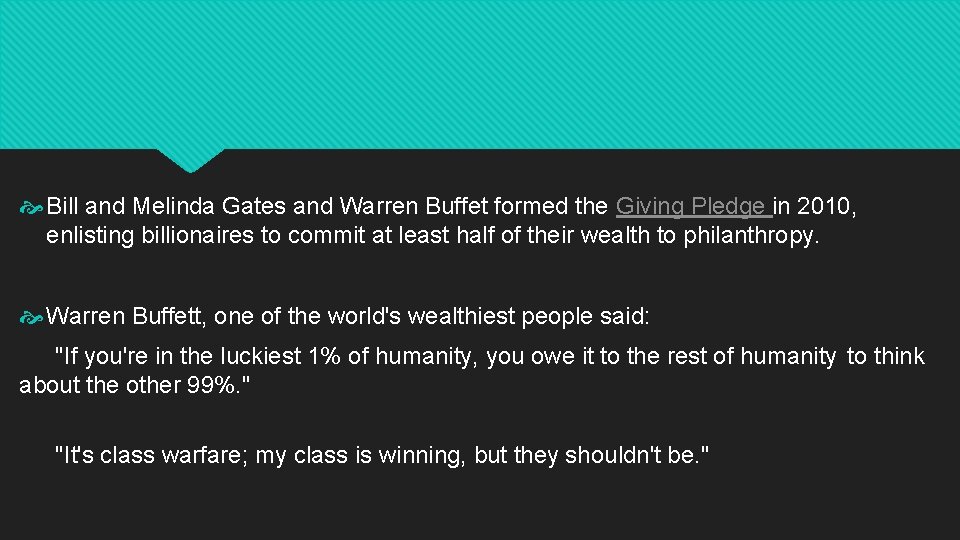  Bill and Melinda Gates and Warren Buffet formed the Giving Pledge in 2010,