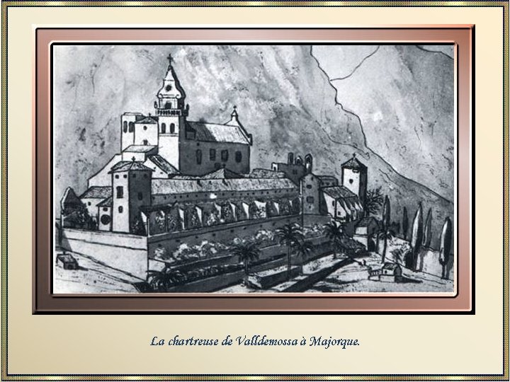 La chartreuse de Valldemossa à Majorque. 